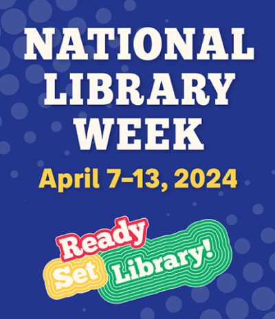 Celebrate National Library Week April 7-13 at Wilkes County Public Library
